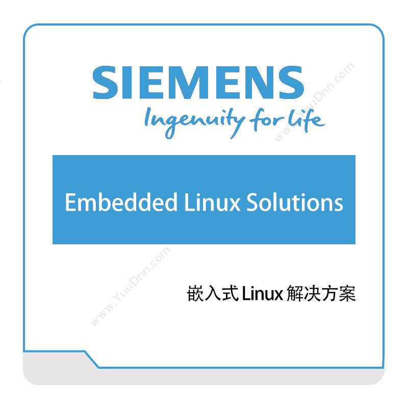 西门子数字工业软件 Siemens Embedded-Linux-Solutions 智能制造