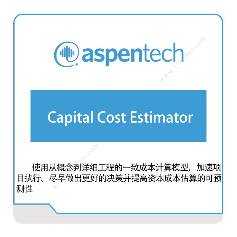 艾斯本 Aspentech Capital-Cost-Estimator 化工过程仿真